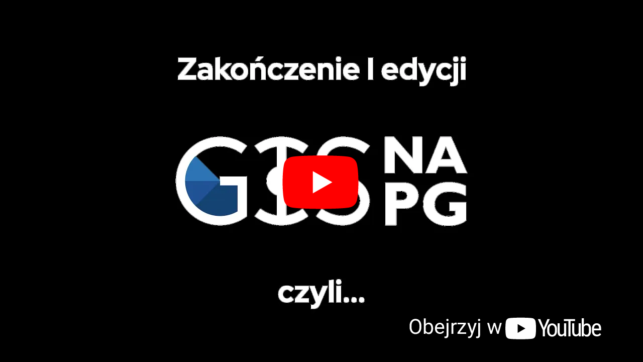Zakończenie I edycji GISnaPG